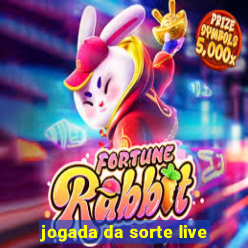 jogada da sorte live